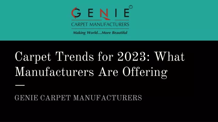 carpet trends for 2023 what manufacturers are offering