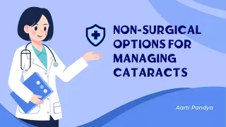 Cataract Nonsurgical Treatments | Aarti Pandya