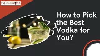 Pure Elegance in a Bottle: Buy Vodka Online and Savor the Finest Spirits