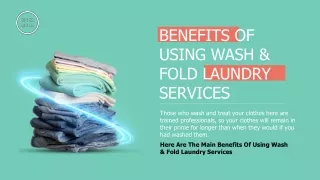 Benefits Of Using Wash & Fold Laundry Services