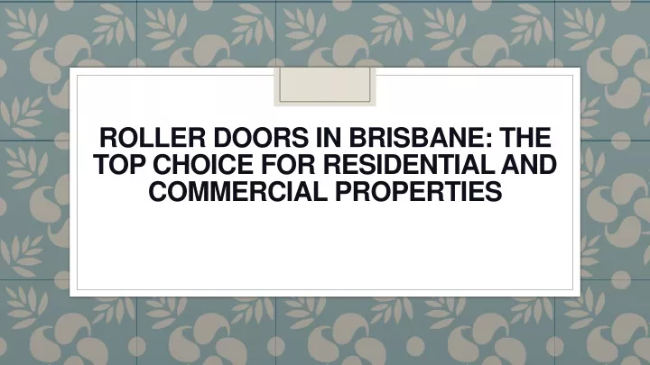 roller doors in brisbane the top choice