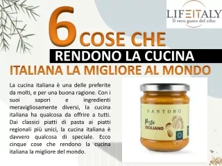 6 Cose Che Rendono La Cucina Italiana La Migliore Al Mondo