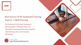 Best Service Of RI Hardwood Flooring Experts  D&M Flooring