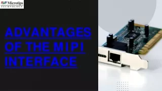 Advantages of the MIPI Inteface | Microtips Technology