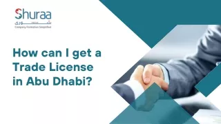 How can I get a Trade License in Abu Dhabi