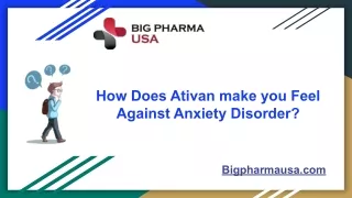 How Does Ativan make you Feel Against Anxiety Disorder?