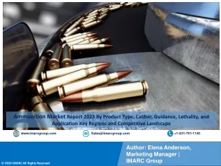 Ammunition Market Report 2023-2028 PDF, Size, Share, Trends, Industry Scope