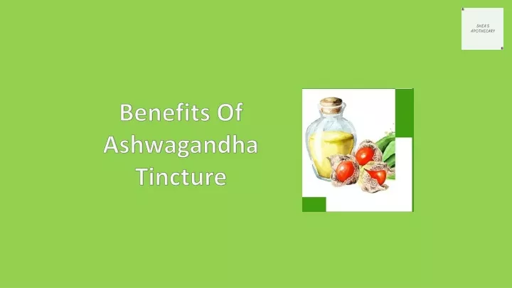 benefits of ashwagandha tincture