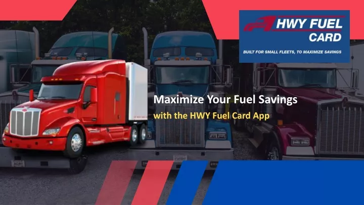 maximize your fuel savings with the hwy fuel card