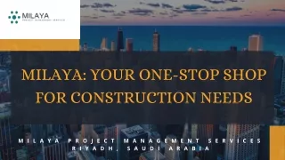 Milaya Your One-Stop Shop for Construction Needs