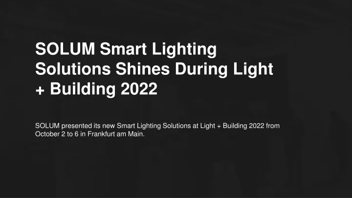 solum smart lighting solutions shines during