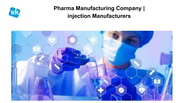 pharma manufacturing company injection