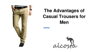 The Advantages of Casual Trousers for Men