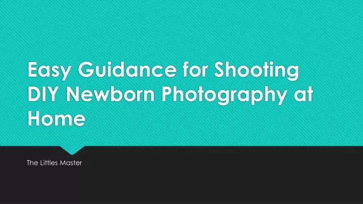 easy guidance for shooting diy newborn photography at home