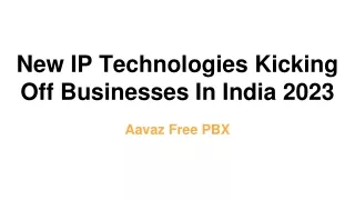 New IP Technologies Kicking Off Businesses In India 2023