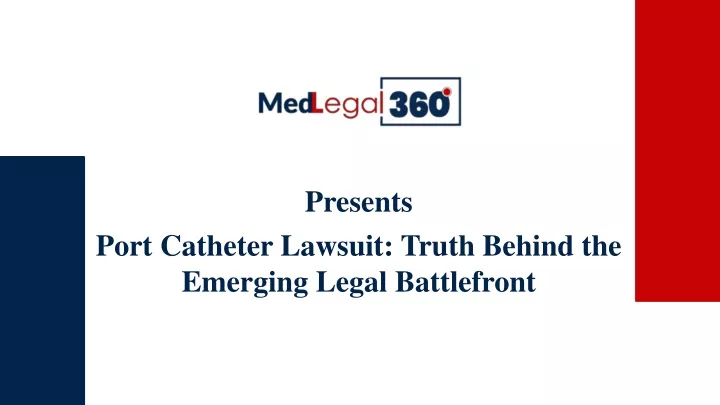 presents port catheter lawsuit truth behind