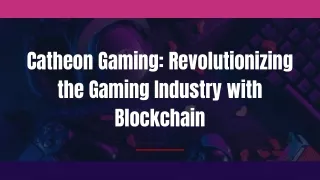 Catheon Gaming: The Bridge Between Gamers and Blockchain Technology