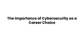the importance of cybersecurity as a career choice