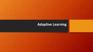 Adaptive Learning