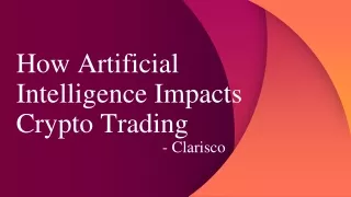 How Artificial Intelligence Impacts Crypto Trading - Clarisco