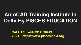AutoCAD Training Institute In Delhi By PISCES EDUCATION