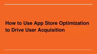 How to Use App Store Optimization to Drive User Acquisition