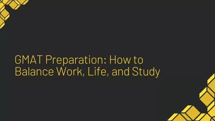 gmat preparation how to balance work life