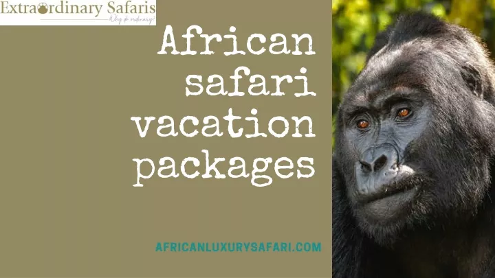 PPT - African safari vacation packages PowerPoint Presentation, free