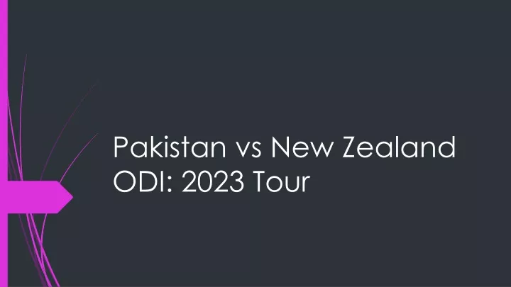 pakistan vs new zealand odi 2023 tour