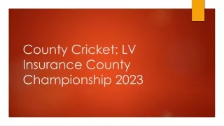 Experience the Thrill of County Cricket: Live Streaming