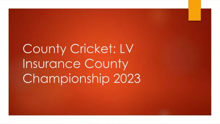 county cricket lv insurance county championship 2023