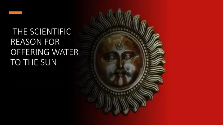 the scientific reason for offering water to the sun