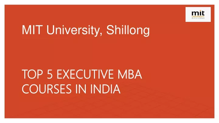 mit university shillong top 5 executive mba courses in india