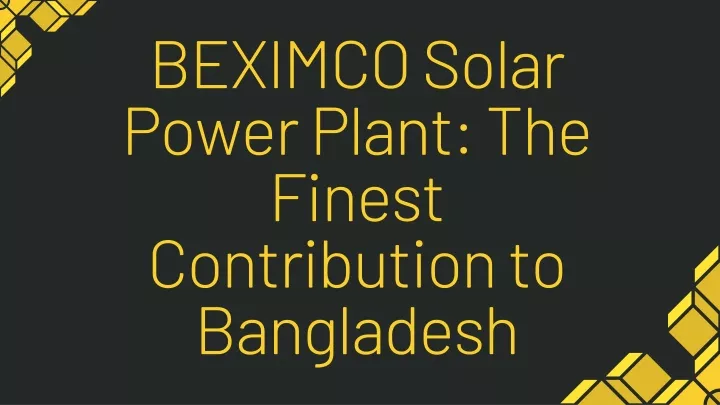 beximco solar power plant the finest contribution