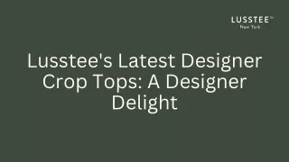 Lusstee's Latest Designer Crop Tops A Designer Delight