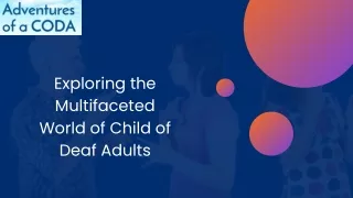 Exploring the Multifaceted World of Child of Deaf Adults