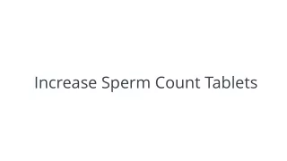 Increase Sperm Count Tablets