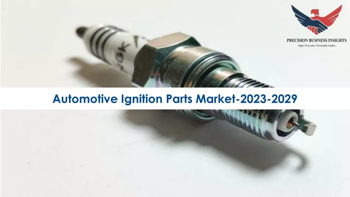 automotive ignition parts market 2023 2029