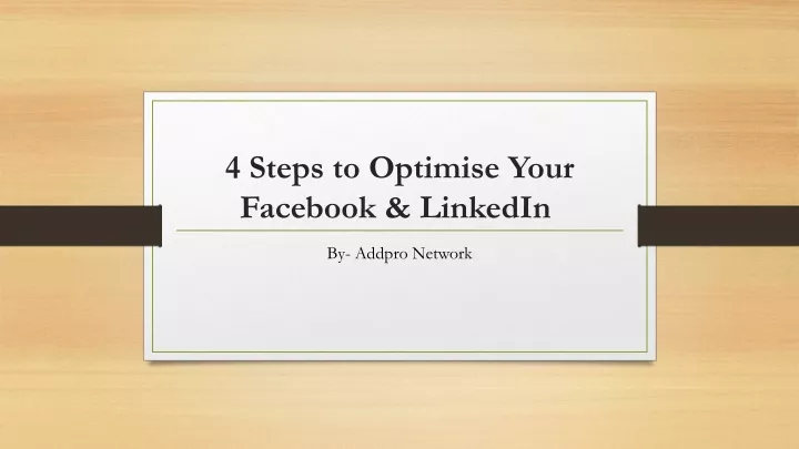 4 steps to optimise your facebook linkedin