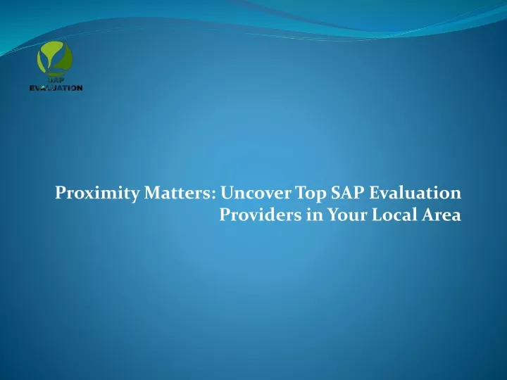 proximity matters uncover top sap evaluation providers in your local area