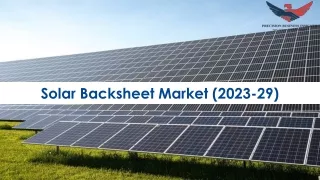 solar backsheet market 2023 29