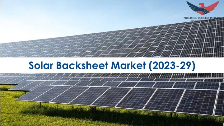 solar backsheet market 2023 29