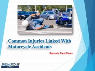 Common Injuries Linked With Motorcycle Accidents