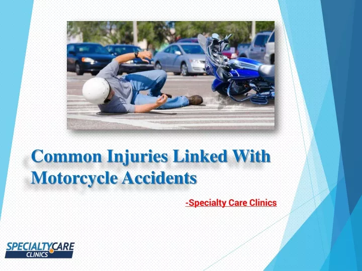 common injuries linked with motorcycle accidents
