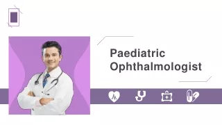Paediatric Ophthalmologist