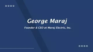 George Maraj - A Self-starter And A Team Player