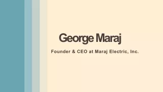George Maraj - An Insightful and Driven Leader
