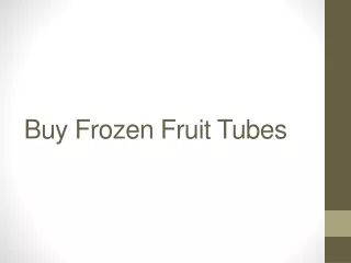 Buy Frozen Fruit Tubes Canada