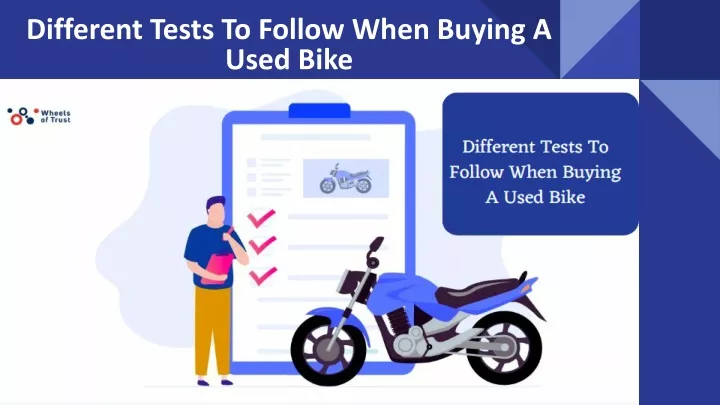 different tests to follow when buying a used bike