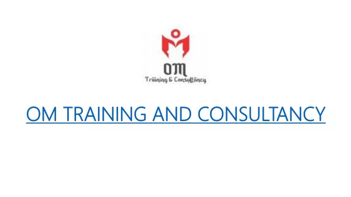 om training and consultancy om training